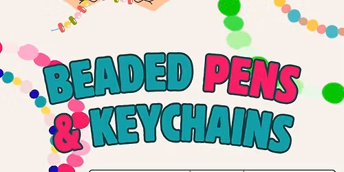 Beaded Pens and Keychains