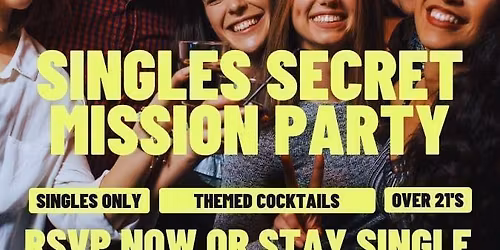 Singles Secret Mission Party