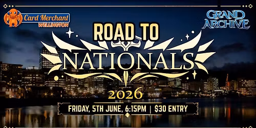 Card Merchant Wellington - Grand Archive Road to Nationals 2026