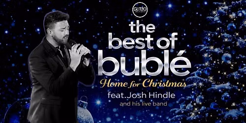 The Best of Bubl\u00e9 - Home for Christmas - Albert Halls Stirling