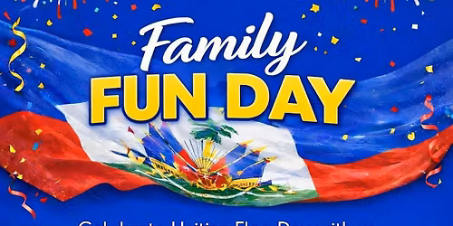 Haitian Flag Day Family Fun Day
