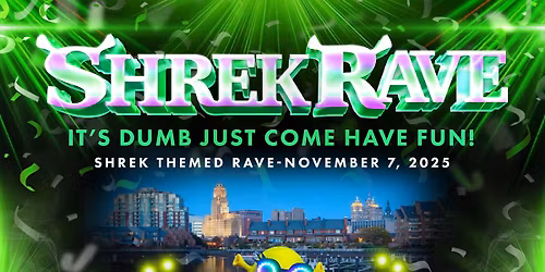 SHREK RAVE - Buffalo, NY