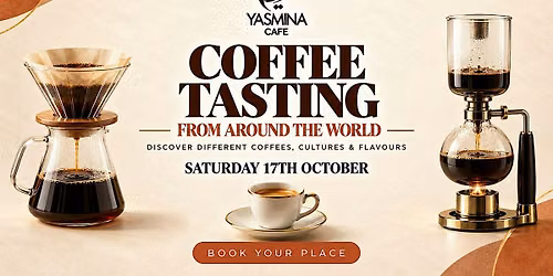 Coffee tasting from around the world - 17th October