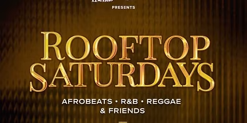 Rooftop Saturdays - Afrobeats + R&B + Reggae Dance Party NYC (HB Rooftop)