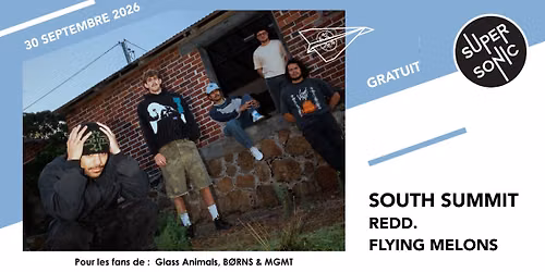 South Summit \u2022 REDD. \u2022 Flying Melons \/ Supersonic (Free entry)