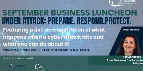 September Business Luncheon | UNDER CYBER ATTACK: PREPARE. RESPOND. PROTECT.