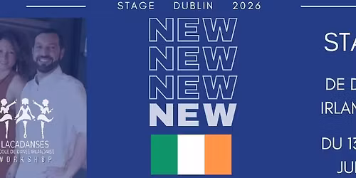 STAGE D'\u00c9T\u00c9 LACADANSES DUBLIN 2026