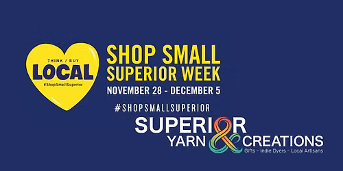 Shop Small - Small Business Saturday - Superior Yarn & Creations