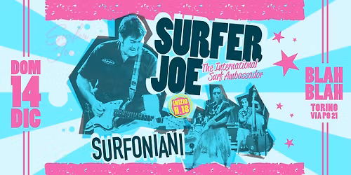 SURFER JOE - Surfer Joe - The International Surf Music Ambassador + SURFONIANI