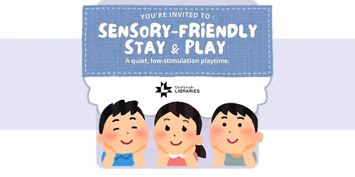 Sensory-Friendly Stay & Play @ Bennett Martin | For Youth