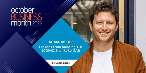 Adam Jacobs: Lessons from building THE ICONIC, thanks to NAB | October Business Month