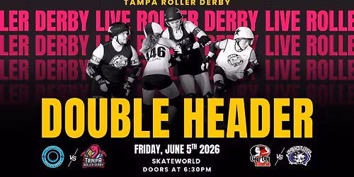 Tampa Roller Derby 6\/5 Doubleheader