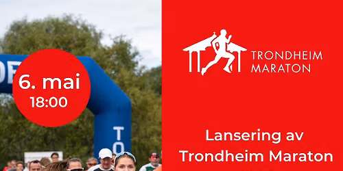 Lansering av Trondheim Maraton 2026 og ny l\u00f8ype