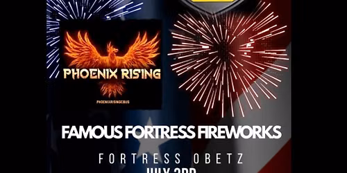 Famous Fortress Fireworks with Phoenix Rising