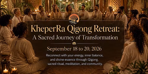 KheperRa Qigong Retreat: A Sacred Journey of Transformation