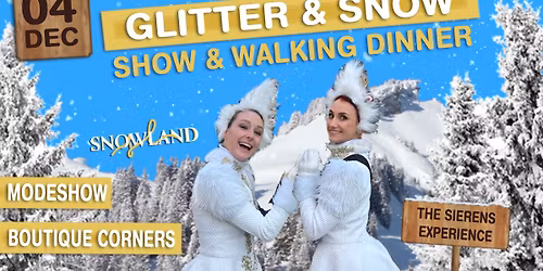Glitter & Snow - Show & Walking Dinner