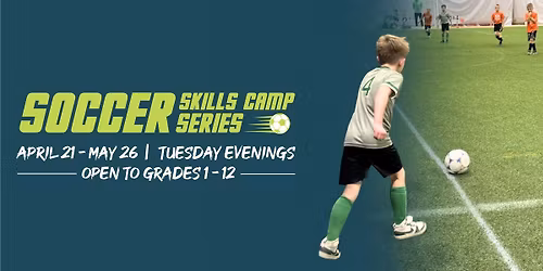 Soccer Skills Camp Series Registration Deadline
