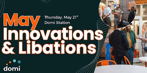 May Innovations and Libations