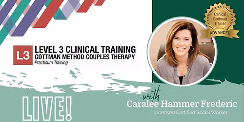 Gottman Level 3 | Professional Training | Live: In-Person