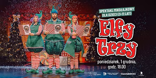 Elfy Trzy \u2013 miko\u0142ajkowy spektakl dla dzieci
