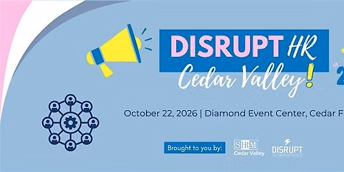 DisruptHR Cedar Valley 2026
