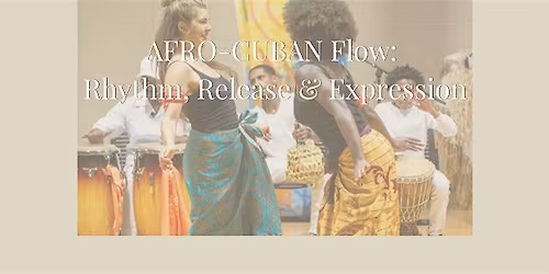 AFRO-CUBAN Flow: Rhythm, Release & Expression