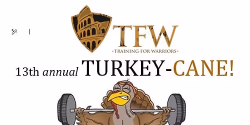 TFW Mahopac's 13th Annual "TURKEY-CANE"
