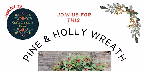 Pine & Holly Wreath Workshop