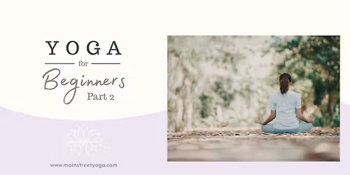 Yoga for Beginners (Part 2) - 4 week series