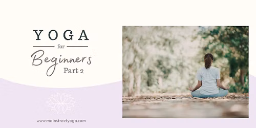 Yoga for Beginners (Part 2) - 4 week series