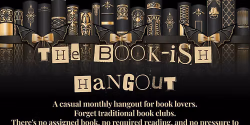 \ud83d\udcda The Book-ish Hangout \ud83d\udda4