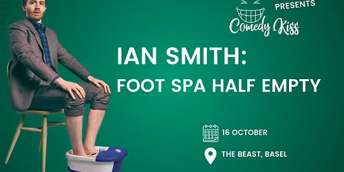 Comedy Kiss Presents: Ian Smith - Foot Spa Half Empty