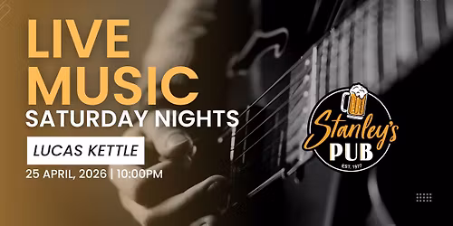 LIVE MUSIC WTIH LUCAS KETTLE ON SATURDAY NIGHT