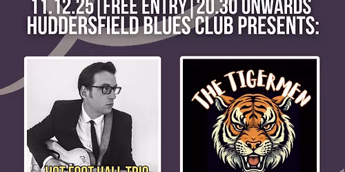 Double Header: Hot Foot Hall Trio & The Tigermen at Huddersfield Blues Club, Smile Bar