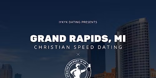 \u271d\ufe0fGrand Rapids Christian Speed Dating | IYKYK Dating | 20s-30s | 6\/15\/26