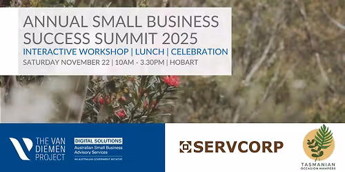 Annual Small Business Success Summit. Hobart.