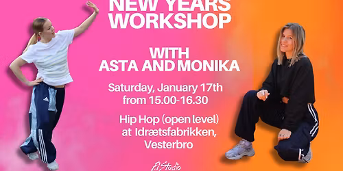 New Years Hip Hop Workshop with Asta & Monika on January 17th