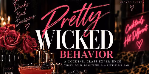 Pretty Wicked Behavior:Cocktail Class