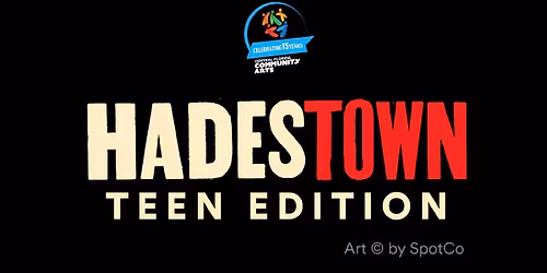 CFCArts: Hadestown - Teen Edition
