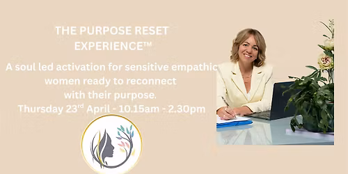 The Purpose Reset Experience\u2122 April