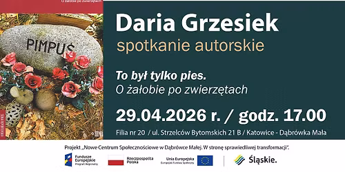 To by\u0142 tylko pies. O \u017ca\u0142obie po zwierz\u0119tach - spotkanie autorskie z Dari\u0105 Grzesiek \ud83d\udcda