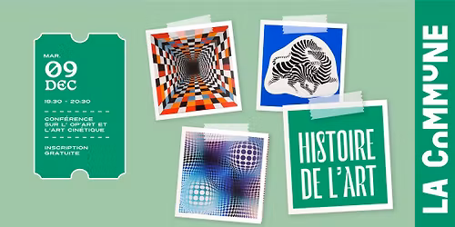 Conf\u00e9rence sur l\u2019histoire de l\u2019art "Op'Art & Art Cin\u00e9tique "