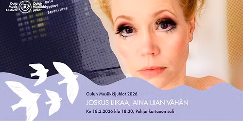 Oulun Musiikkijuhlat 2026: Joskus liikaa, aina liian v\u00e4h\u00e4n