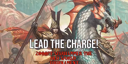 Lead The Charge! - October 2026 Warhammer The Old World Event