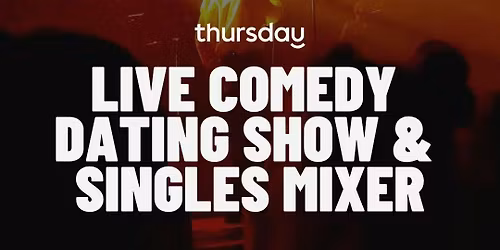 Thursday I Live Comedy Dating Show & Singles Mixer @ 200 Channels I San Francisco