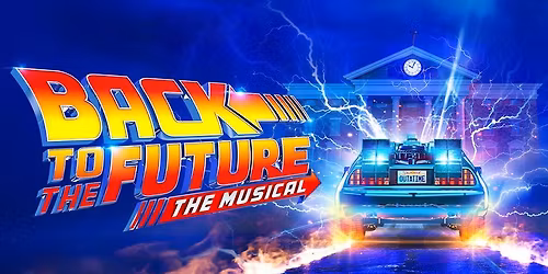 Back To The Future The Musical | Bristol Hippodrome | 8 October 2026 until 21 November 2026
