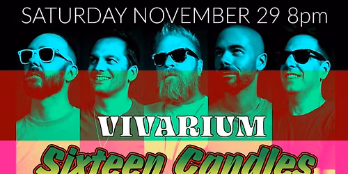 Sixteen Candles at Vivarium