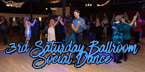 3rd Saturday Ballroom Social Dance