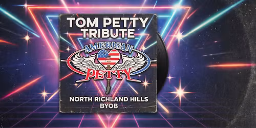 TOM PETTY TRIBUTE - AMERICAN PETTY | LIVE MUSIC in NORTH RICHLAND HILLS