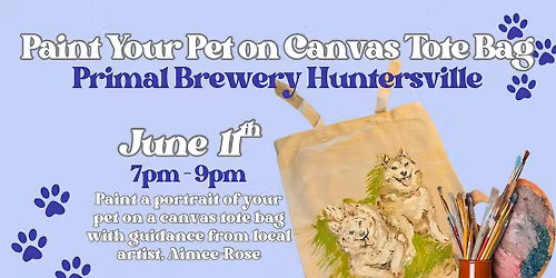 Paint Your Pet: Canvas Tote Bag at Primal Brewery in Huntersville